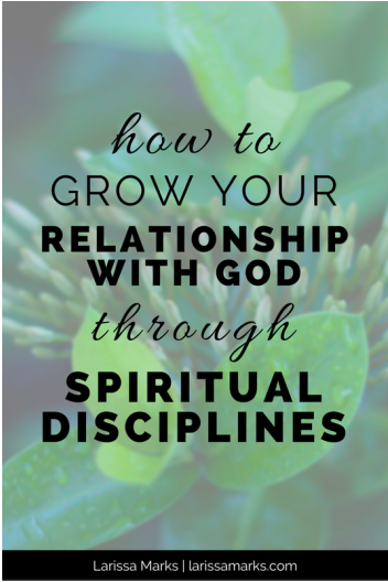 How to Grow Your Relationship With God Through Spiritual Disciplines