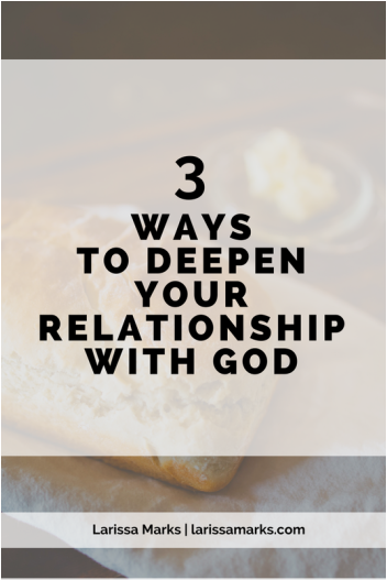 How to Deepen Your Relationship With God