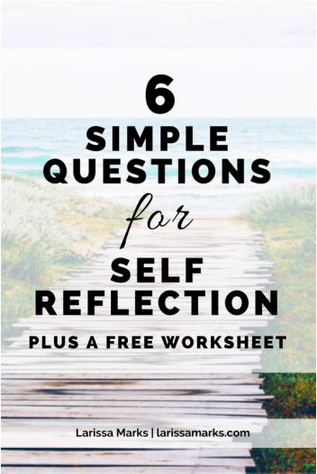 6 Simple Questions for Self-Reflection